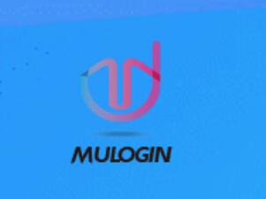 MuLogin多账户虚拟多登指纹跨境电商亚马逊超级浏览器